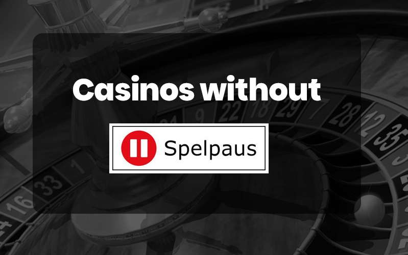 Casinos without Spelpaus